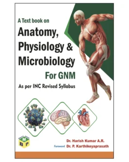 A Text book on Anatomy, Physiology & Microbiology for GNM Students