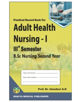 Practical Record Book For Adult Health Nursing – I / III rd Semester Bsc Nursing