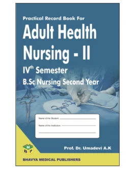 Practical Record Book For Adult Health Nursing-II / IV th Semester BSc Nursing