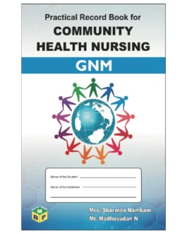 Practical Record Book For Community Health Nursing for GNM 3rd Year