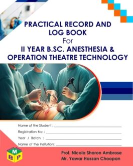 Practical Record & LogBook for II Year BSc ANESTHESIA&OPERATION THEATER TECHNOLOGY