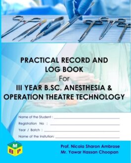 Practical Record & LogBook for III Year BSc ANESTHESIA&OPERATION THEATER TECHNOLOGY